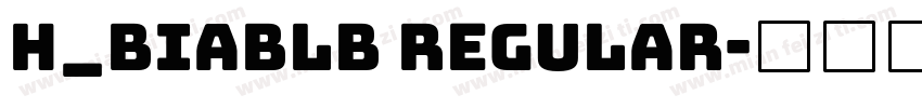 H_BIABLB Regular字体转换
